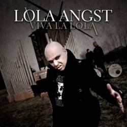 Lola Angst : Viva la Lola